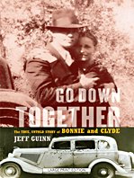 9781410418197: Go Down Together: The True, Untold Story of Bonnie and Clyde (Thorndike Large Print Crime Scene)