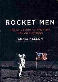 9781410418548: Rocket Men: The Epic Story of the First Men on the Moon (Thorndike Press Large Print Nonfiction Series)