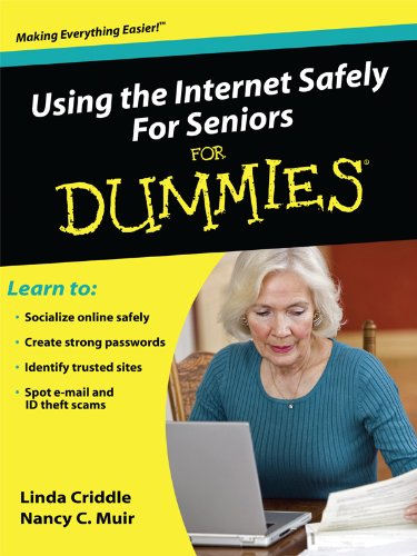 Beispielbild fr Using the Internet Safely for Seniors for Dummies zum Verkauf von Better World Books: West