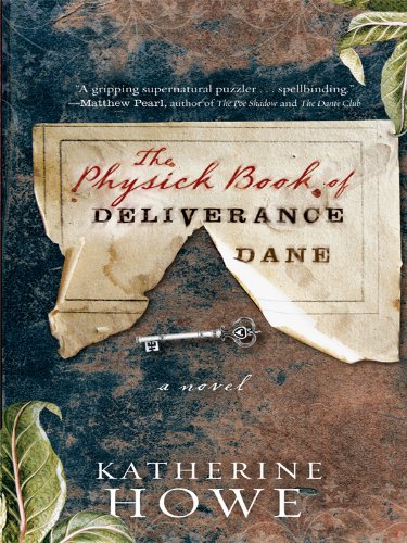 Beispielbild fr The Physick Book of Deliverance Dane zum Verkauf von Better World Books
