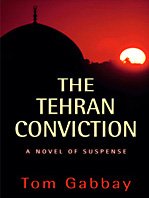 Stock image for The Tehran Conviction (Thorndike Thrillers) for sale by The Yard Sale Store