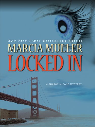 Locked in (Thorndike Press Large Print Mystery Series) (9781410419125) by Muller, Marcia