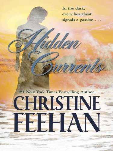 Hidden Currents (Drake Sisters /Thorndike Press Large Print Romance Series) (9781410419835) by Feehan, Christine