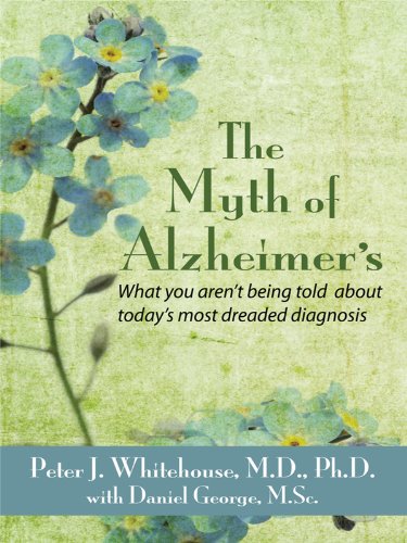 Imagen de archivo de The Myth of Alzheimer's: What You Aren't Being Told About Today's Most Dreaded Diagnosis (Thorndike Large Print Health, Home and Learning) a la venta por GF Books, Inc.