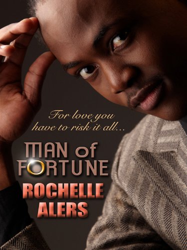 Man of Fortune (The Best Men Trilogy) (9781410419965) by Alers, Rochelle