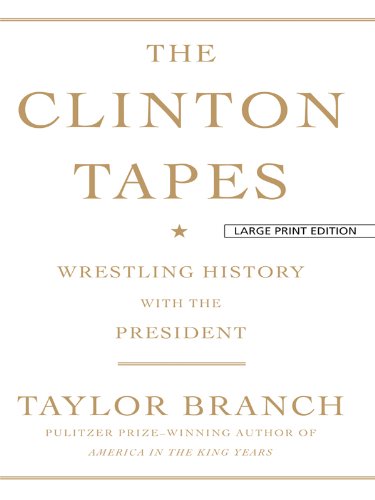 9781410420459: The Clinton Tapes: Wrestling History With the President