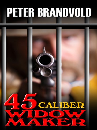 Stock image for . 45-Caliber Widow Maker for sale by Better World Books