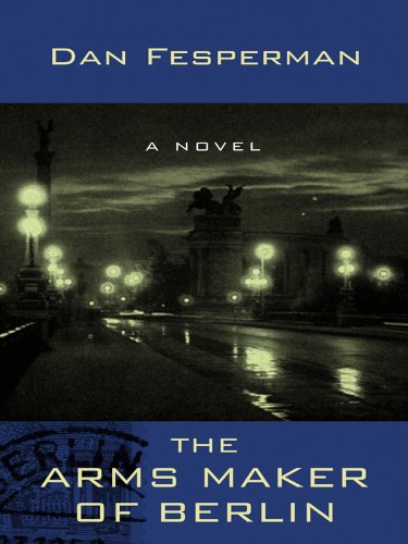 9781410421463: The Arms Maker of Berlin (Thorndike Thrillers)