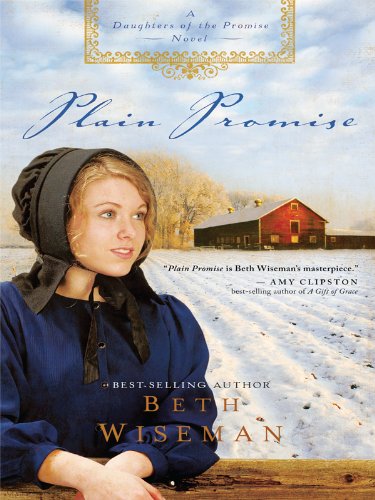 Plain Promise: A Daughters of the Promise Novel (Thorndike Press Large Print Christian Fiction) (9781410421678) by Wiseman, Beth