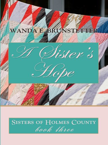 A Sister's Hope (Thorndike Press Large Print Christian Romance Series) (9781410422002) by Brunstetter, Wanda E.