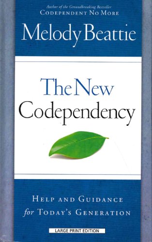 9781410422200: The New Codependency: Help and Guidance for Today's Generation (Thorndike Large Print Lifestyles)