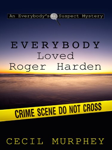 Beispielbild fr Everybody Loved Roger Harden - A Romance Mystery (Everybody's Suspect in Georgia, Book 1) zum Verkauf von Bill's Book Shed