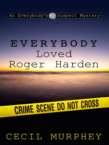 Stock image for Everybody Loved Roger Harden - A Romance Mystery (Everybody's Suspect in Georgia, Book 1) for sale by Bill's Book Shed