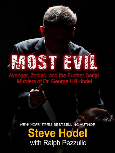 9781410422347: Most Evil: Avenger, Zodiac, and the Further Serial Murders of Dr. George Hill Hodel (Thorndike Large Print Crime Scene)