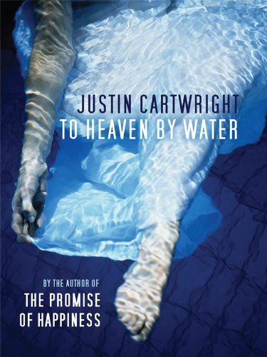 To Heaven by Water (Thorndike Press Large Print Core Series) (9781410422682) by Cartwright, Justin