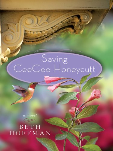 9781410422750: Saving CeeCee Honeycutt (Thorndike Press Large Print Basic Series)