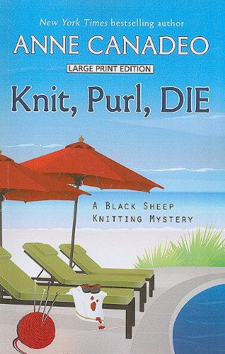 9781410422828: Knit, Purl, Die (Black Sheep Knitting Mysteries)
