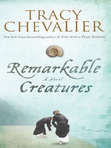 Stock image for Remarkable Creatures : A Novel for sale by Better World Books