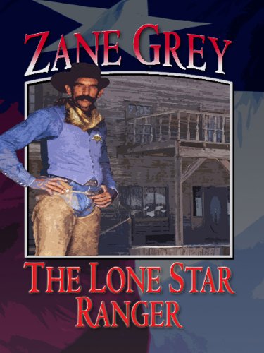 Stock image for The Lone Star Ranger (Thorndike Large Print Western Series) for sale by WorldofBooks