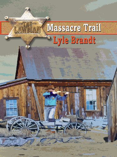 9781410424341: The Lawman: Massacre Trail (Thorndike Large Print Western Series)