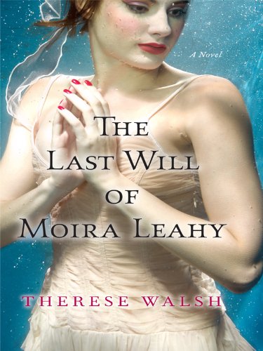 Stock image for The Last Will of Moira Leahy (Thorndike Press Large Print Core Series) for sale by Ergodebooks