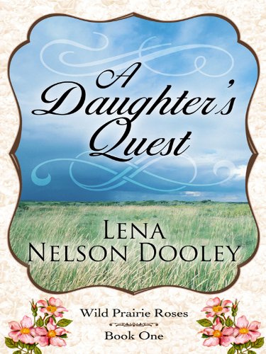 9781410424419: Wild Prairie Roses: A Daughter's Quest (Thorndike Press Large Print Christian Romance Series)