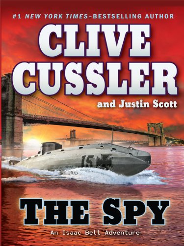 Beispielbild fr The Spy (An Isaac Bell Adventure) zum Verkauf von Books of the Smoky Mountains