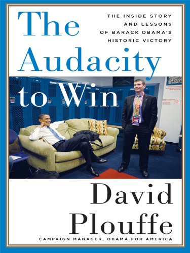 Stock image for The Audacity to Win : The Inside Story and Lessons of Barack Obama's Historic Victory for sale by Better World Books