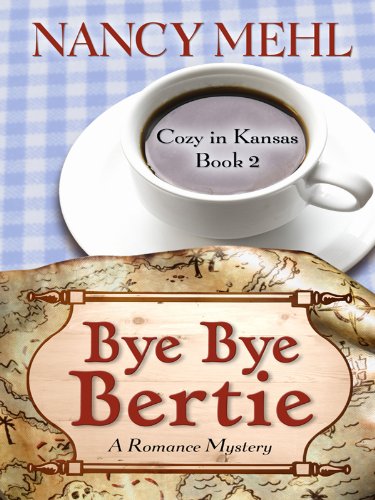 Beispielbild fr Bye Bye Bertie : A Romance Mystery zum Verkauf von Better World Books