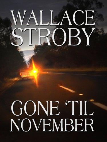 Imagen de archivo de Gone 'til November a la venta por Better World Books