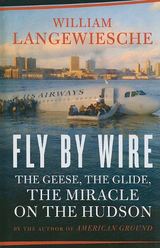 9781410425461: Fly by Wire: The Geese, the Glide, the Miracle on the Hudson