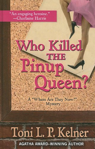 Stock image for Who Killed the Pinup Queen? - A "Where Are They Now?" Mystery for sale by Bill's Book Shed