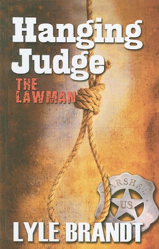 Beispielbild fr The Lawman Hanging Judge zum Verkauf von Better World Books
