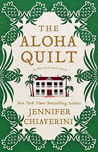 

The Aloha Quilt (Elm Creek Quilts)