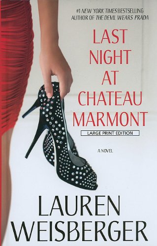 Last Night at Chateau Marmont (Wheeler Publishing Large Print Hardcover) (9781410426390) by Weisberger, Lauren