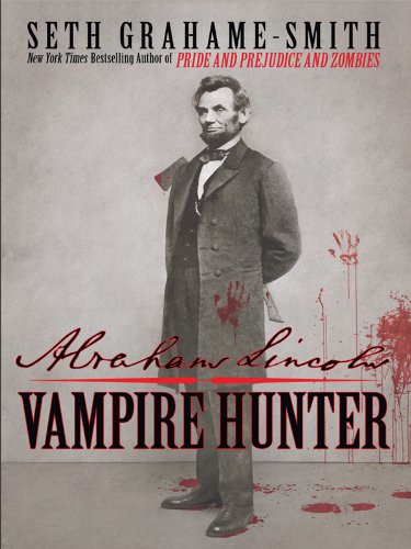 Imagen de archivo de Abraham Lincoln Vampire Hunter (Thorndike Core) - Large Print a la venta por Library House Internet Sales