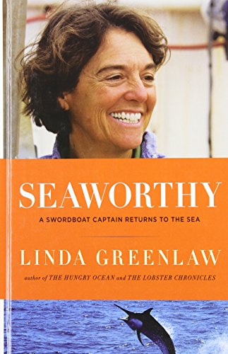 9781410426840: Seaworthy: A Swordboat Captain Returns to the Sea (Thorndike Press Large Print Popular and Narrative Nonfiction Series)