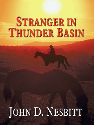 Stranger in Thunder Basin (9781410427014) by Nesbitt, John D.