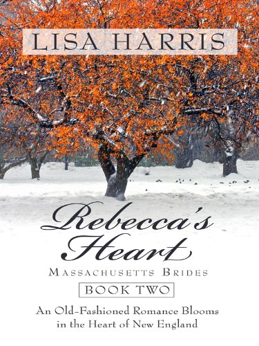 9781410427588: Rebecca's Heart: An Old-Fashioned Romance Blooms in the Heart of New England (Thorndike Christian Fiction)