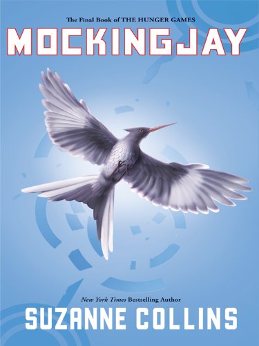 Mockingjay (The Hunger Games) - Suzanne Collins