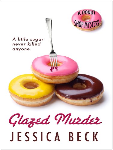 Glazed Murder (A Donut Shop Mystery) - Jessica Beck