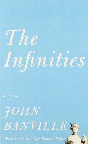 The Infinities LARGE PRINT - John Banville