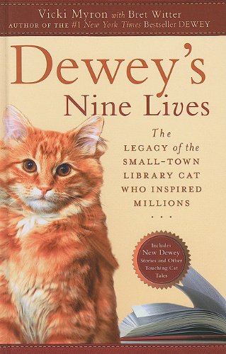 Stock image for Dewey's Nine Lives : The Legacy of the Small-Town Library Cat Who Inspired Millions for sale by Better World Books