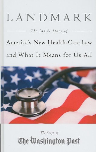Beispielbild fr Landmark: The Inside Story of America's New Health-Care Law and What It Means For Us All (Thorndike Press Large Print Nonfiction Series) zum Verkauf von Wonder Book