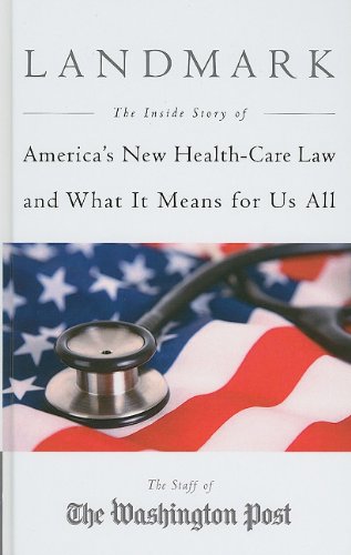 Stock image for Landmark: The Inside Story of America's New Health-Care Law and What It Means For Us All (Thorndike Press Large Print Nonfiction Series) for sale by Wonder Book