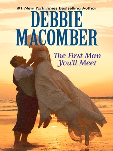 Stock image for The First Man You Meet : A Selection from the Man You'll Marry for sale by Better World Books