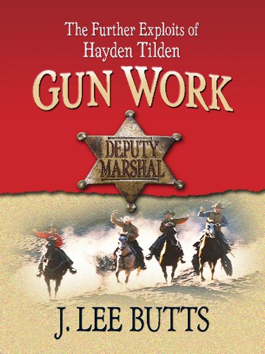 Imagen de archivo de Gun Work : The Further Exploits of Hayden Tilden a la venta por Better World Books