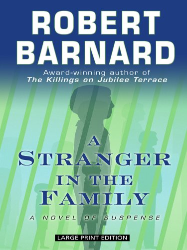 Imagen de archivo de A Stranger In The Family (Large Print) a la venta por Library House Internet Sales