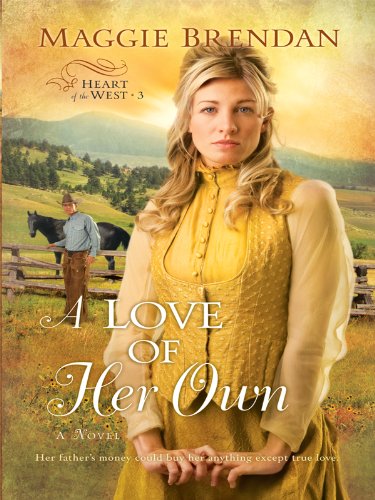 Stock image for A Love of Her Own (Heart of the West) for sale by HPB-Ruby