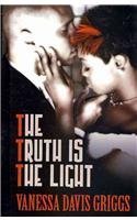 Beispielbild fr The Truth Is the Light zum Verkauf von Better World Books